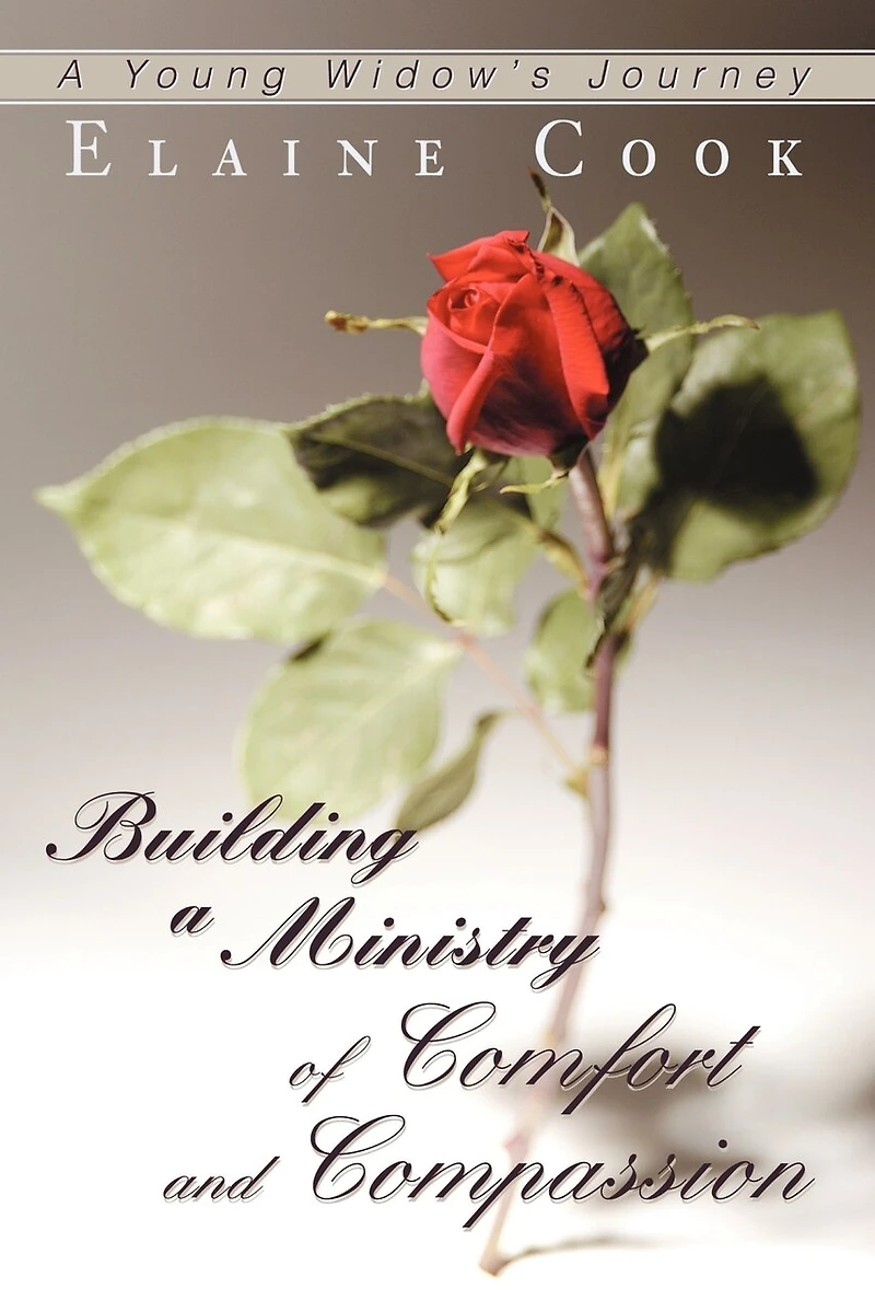 Building A Ministry of Comfort and Compassion: Young Widow's Journey