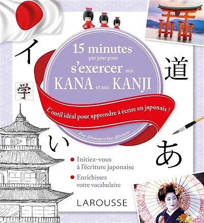 15 minutes par jour pour s'exercer aux kana et aux kanji: l'outil idéal pour apprendre à écrire en japonais !