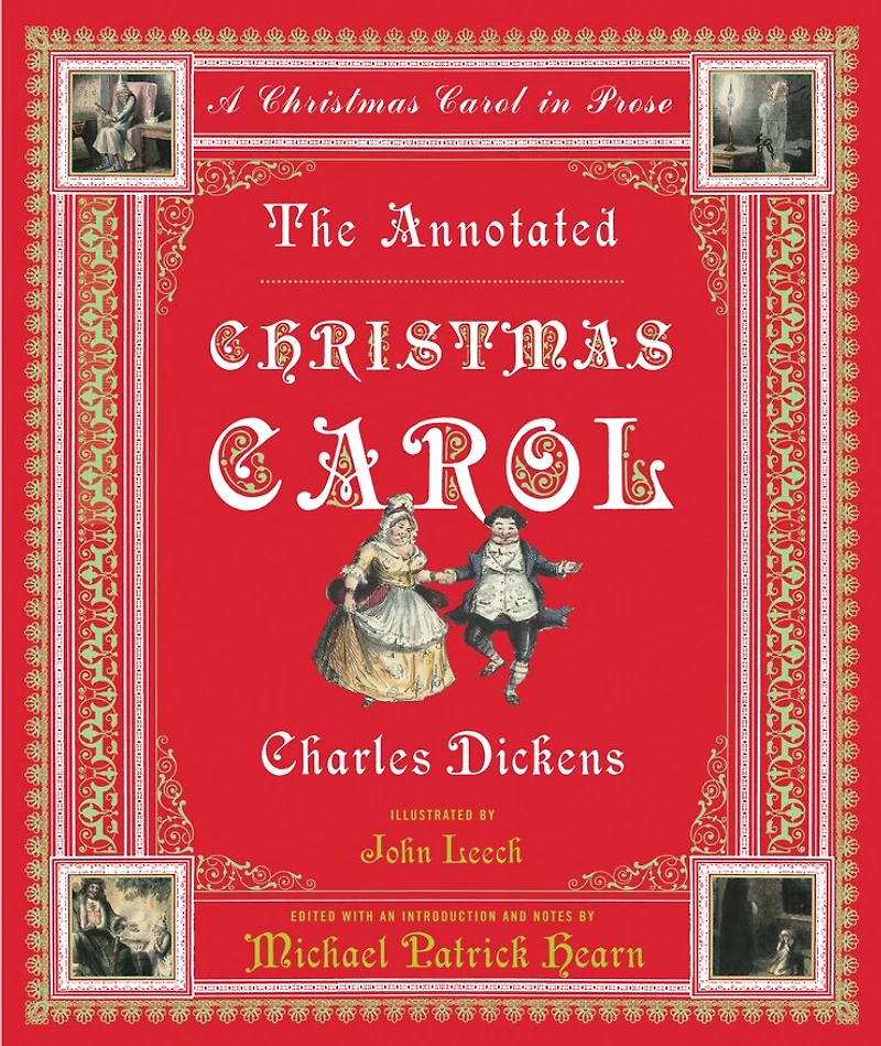 Annotated Christmas Carol: A Christmas Carol In Prose