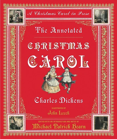 Annotated Christmas Carol: A Christmas Carol In Prose