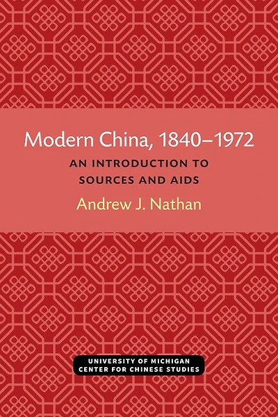 Modern China, 1840–1972: An Introduction to Sources and Research Aids