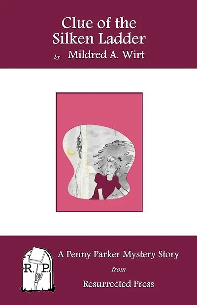 Clue of the Silken Ladder: A Penny Parker Mystery Story