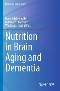 Nutrition in Brain Aging and Dementia