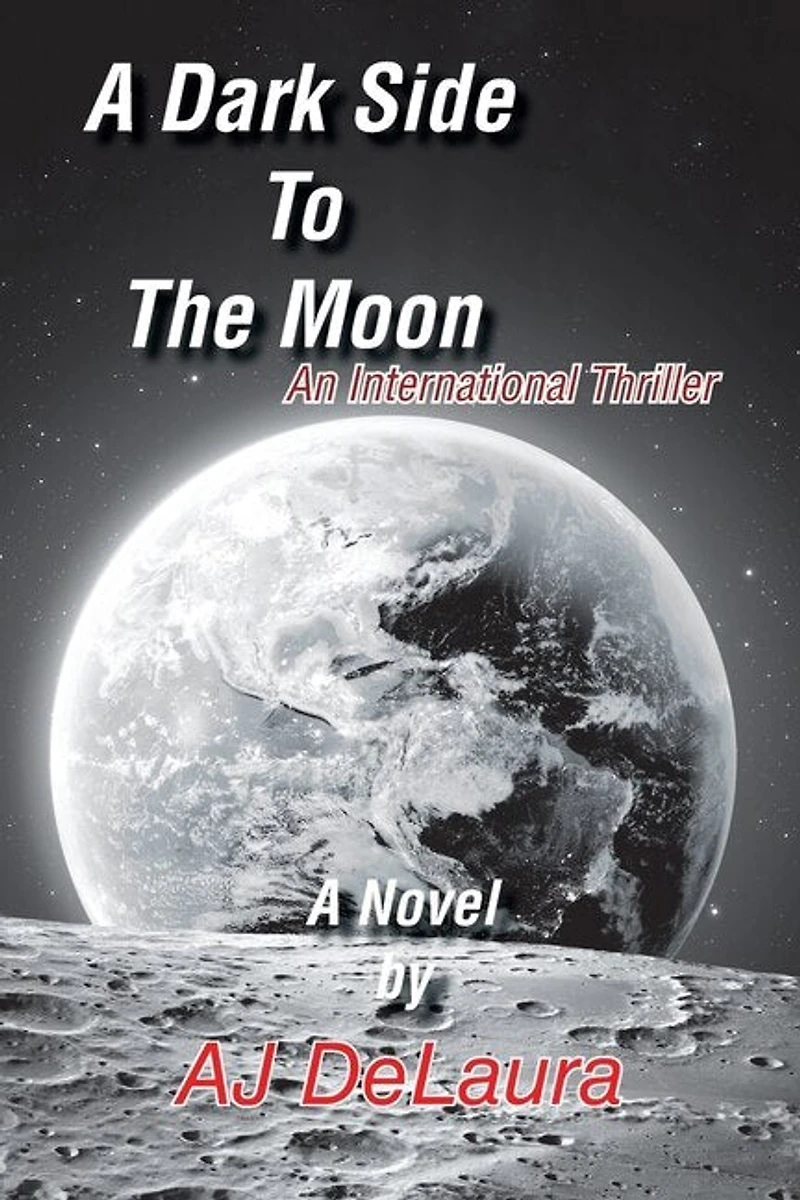 A Dark Side To The Moon: An International Thriller