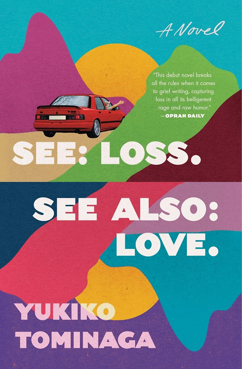 See Loss Also Love: A Novel
