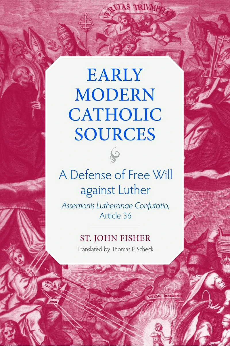 A Defense of Free Will against Luther: Assertionis Lutheranae Confutatio, Article 36