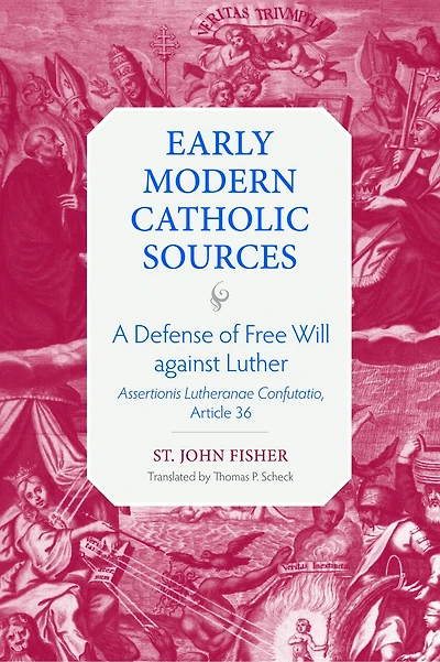A Defense of Free Will against Luther: Assertionis Lutheranae Confutatio, Article 36