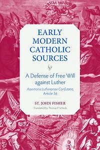 A Defense of Free Will against Luther: Assertionis Lutheranae Confutatio, Article 36