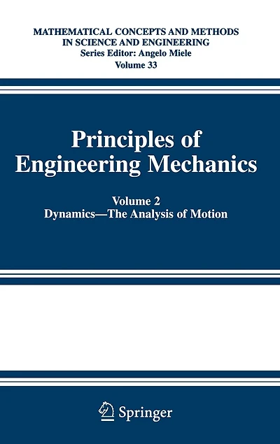 Principles of Engineering Mechanics: Volume 2 Dynamics - The Analysis Of Motion