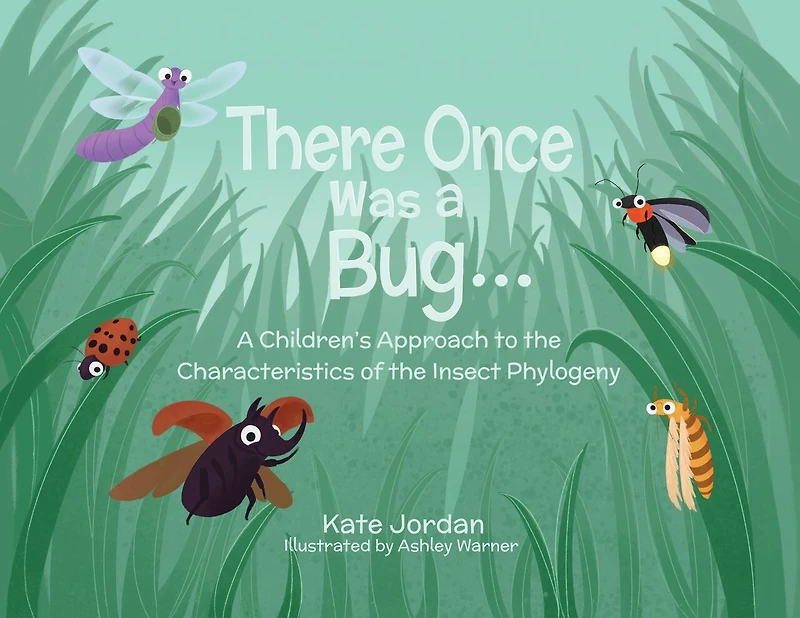 There Once Was a Bug...: A Children's Approach to the Characteristics of the Insect Phylogeny