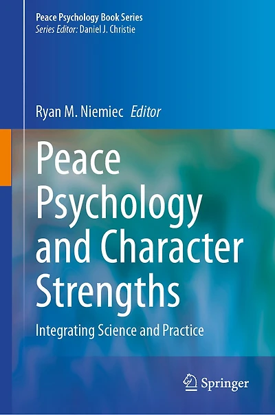 Peace Psychology and Character Strengths: Integrating Science Practice