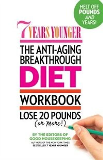 7 Years Younger The Anti-aging Breakthrough Diet Workbook