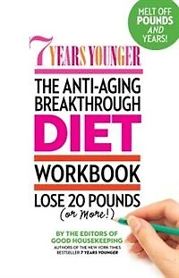 7 Years Younger The Anti-aging Breakthrough Diet Workbook