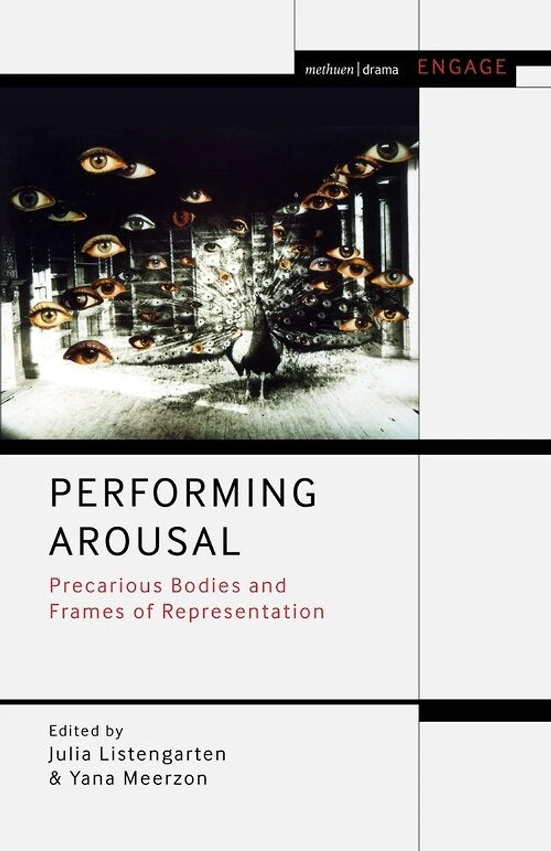 Performing Arousal: Precarious Bodies And Frames Of Representation