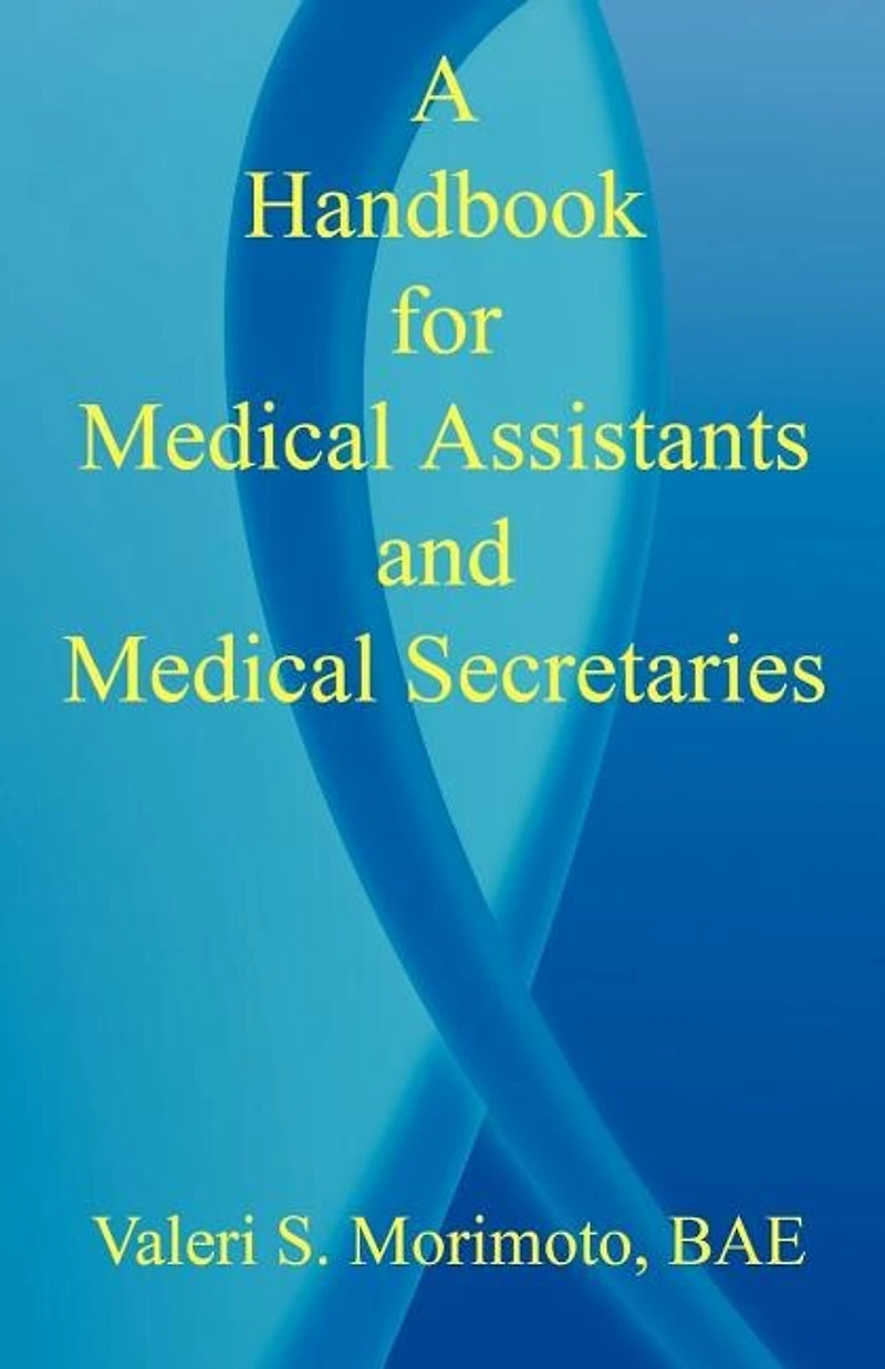 A Handbook For Medical Assistants And Medical Secretaries