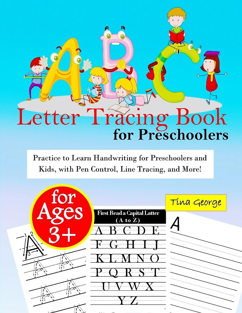 ABC Letter Tracing Book for Preschoolers: ABC Trace Letters Practice to Learn Handwriting for Preschoolers and Kids Age 3+, with Pen Control, Line Tracing, and More!