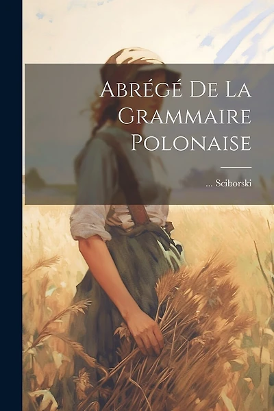 Abrégé De La Grammaire Polonaise