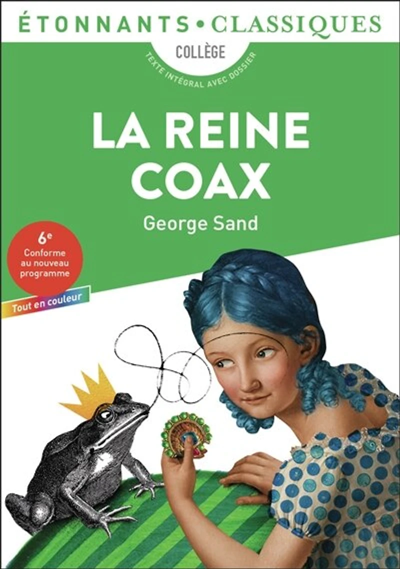 La reine Coax: collège, texte intégral avec dossier
