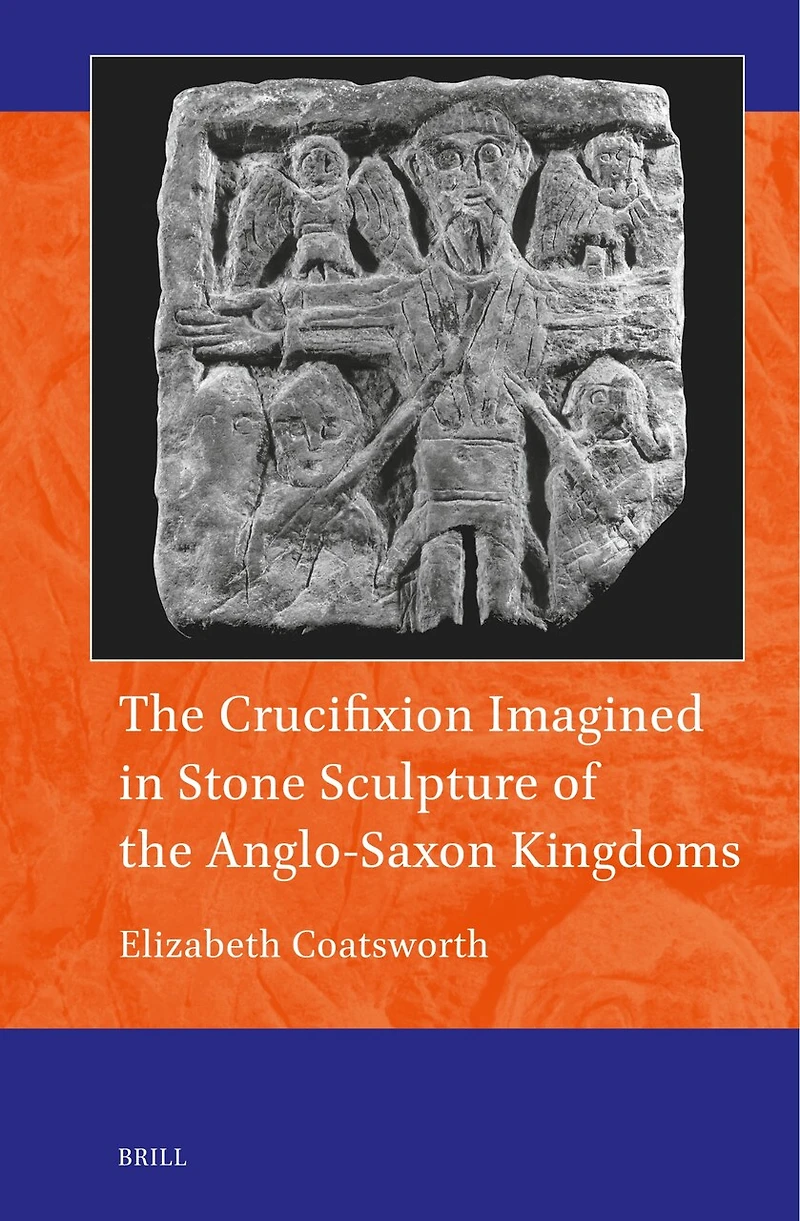 the Crucifixion Imagined Stone Sculpture of Anglo-Saxon Kingdoms