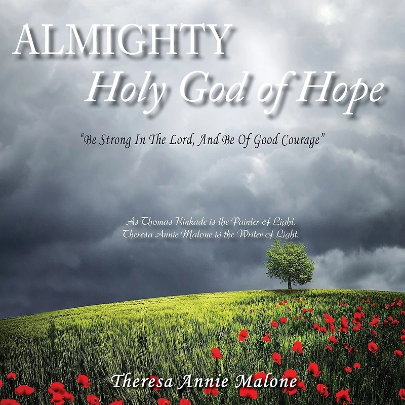 Almighty Holy God of Hope: Be Strong In The Lord, And Be Of Good Courage