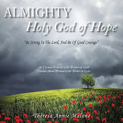 Almighty Holy God of Hope: Be Strong In The Lord, And Be Of Good Courage