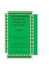 Africanization For Schools, Colleges, and Universities: For Schools, Colleges, and Universities