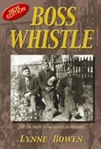 Boss Whistle Coal Miners Of Vancouver Is: The Coal Miners of Vancouver Island Remember