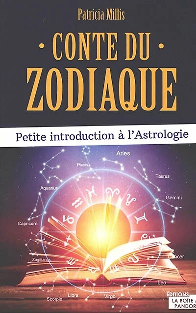 Conte du zodiaque: petite introduction à l'astrologie
