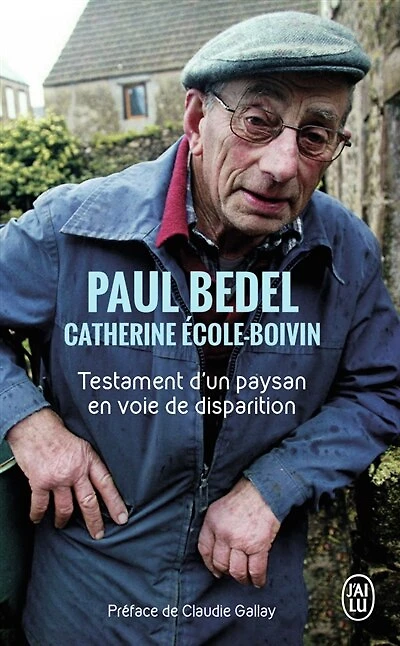 Testament d'un paysan en voie de disparition : témoignage: témoignage