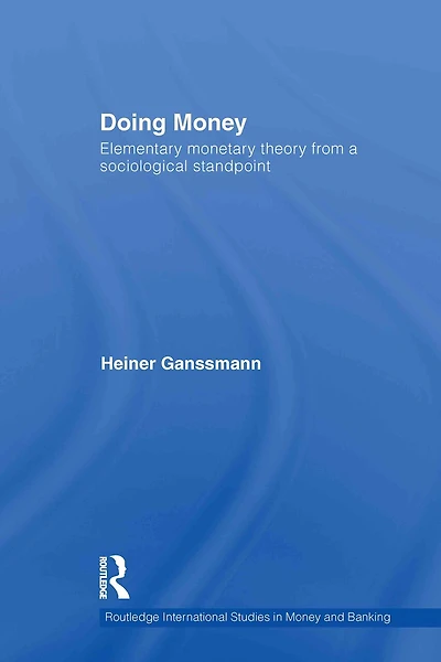 Doing Money: Elementary Monetary Theory from a Sociological Standpoint
