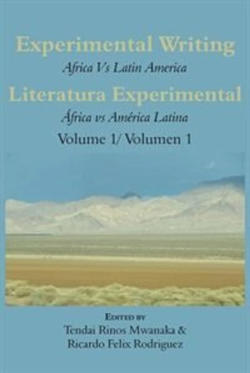 Experimental Writing: África vs Latin América Vol 1: Literatura Experimental: Latina 1