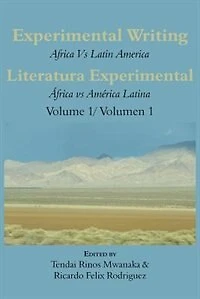 Experimental Writing: África vs Latin América Vol 1: Literatura Experimental: Latina 1