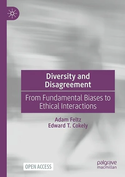 Diversity and Disagreement: From Fundamental Biases to Ethical Interactions