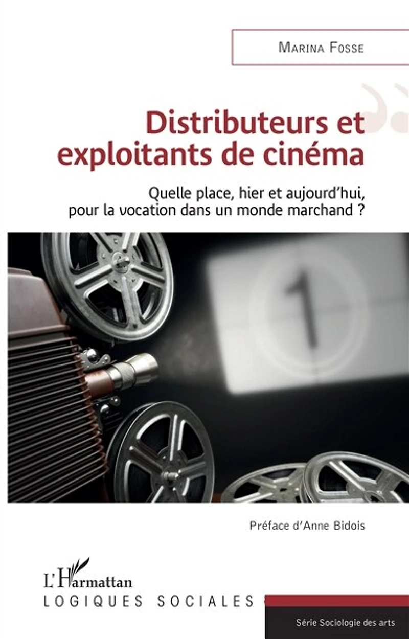 Distributeurs et exploitants de cinéma: Quelle place, hier et aujourd'hui, pour la vocation dans un monde marchand ?