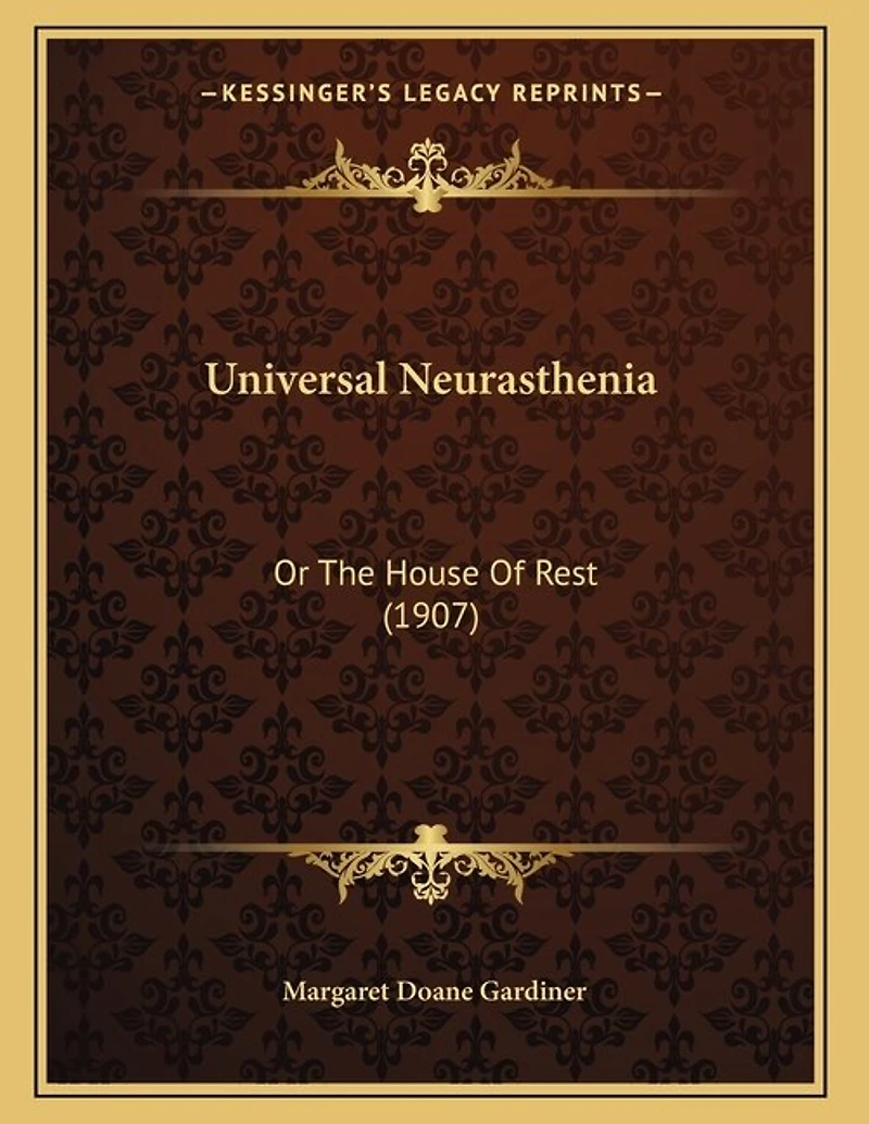 Universal Neurasthenia: Or The House Of Rest (1907)