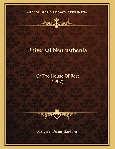 Universal Neurasthenia: Or The House Of Rest (1907)