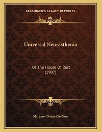 Universal Neurasthenia: Or The House Of Rest (1907)