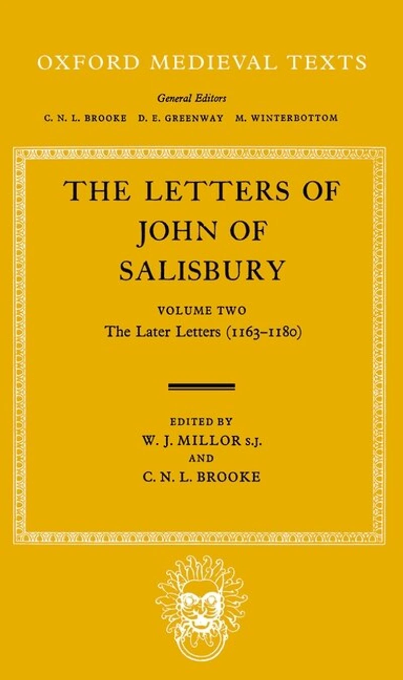 The Letters of John of Salisbury Vol. 2: The Later Years (1163-1180)
