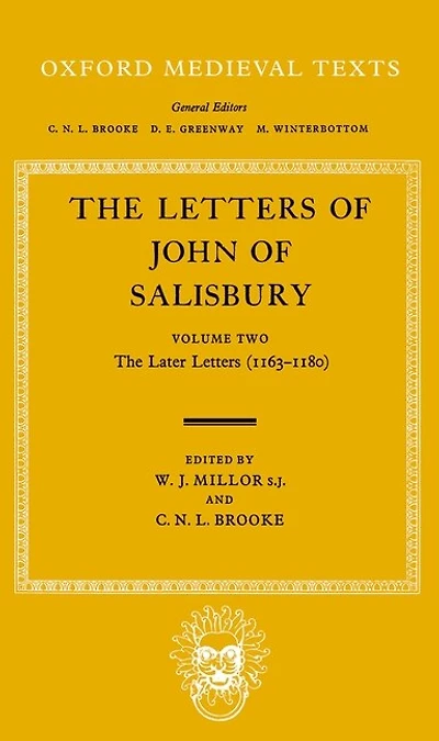 The Letters of John of Salisbury Vol. 2: The Later Years (1163-1180)