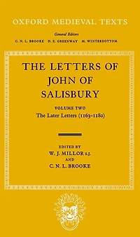 The Letters of John of Salisbury Vol. 2: The Later Years (1163-1180)