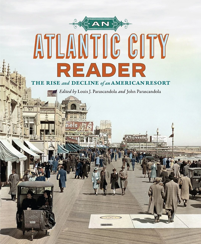 an Atlantic City Reader: The Rise and Decline of American Resort