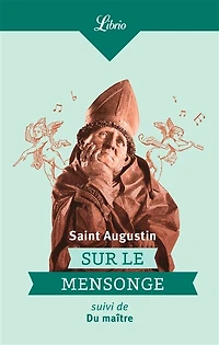 Sur le mensonge : menteur aime à mentir et goûte plaisir de faire ; Du maître: maître