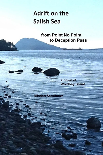 Adrift on the Salish Sea from Point No Point to Deception Pass