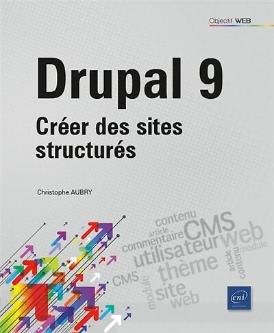 Drupal 9: créer des sites structurés