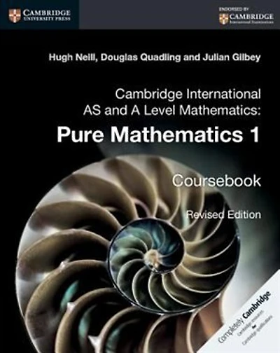 Cambridge International As And A Level Mathematics: Pure Mathematics 1 Coursebook