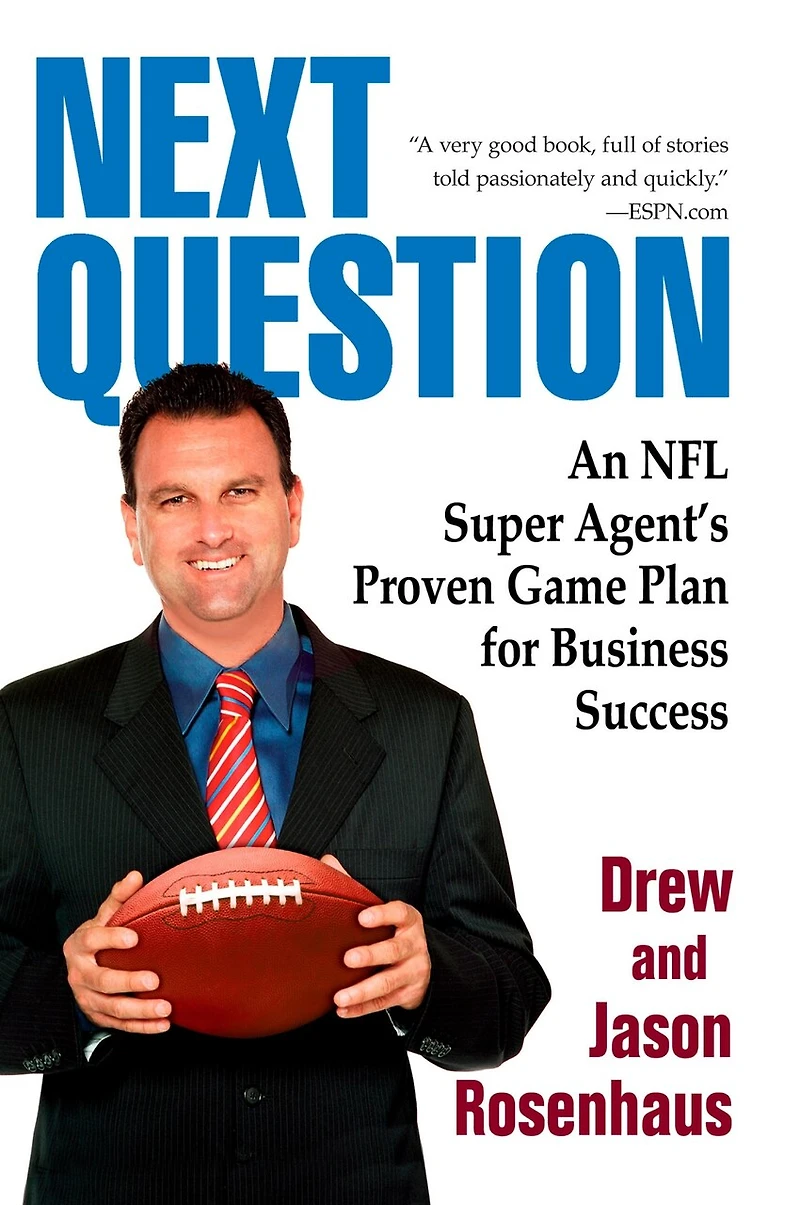 Next Question: An Nfl Super Agent's Proven Game Plan For Business Success