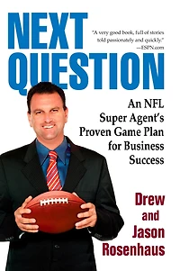 Next Question: An Nfl Super Agent's Proven Game Plan For Business Success