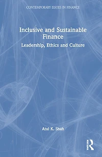 Inclusive and Sustainable Finance: Leadership, Ethics Culture