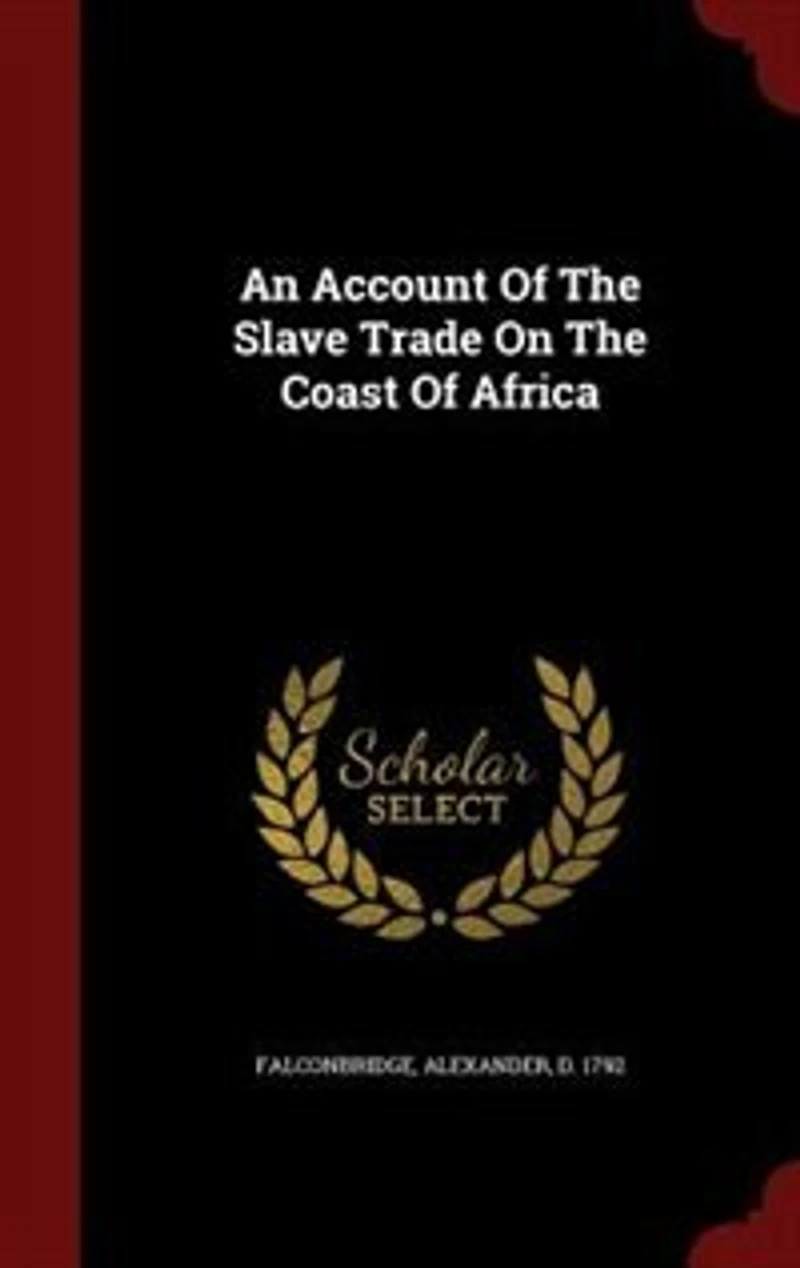 An Account Of The Slave Trade On The Coast Of Africa