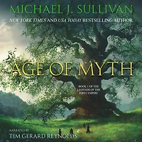 Age of Myth: Book One of The Legends of the First Empire